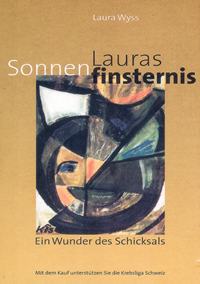 Lauras Sonnenfinsternis - ein Buch von Laura Wyss